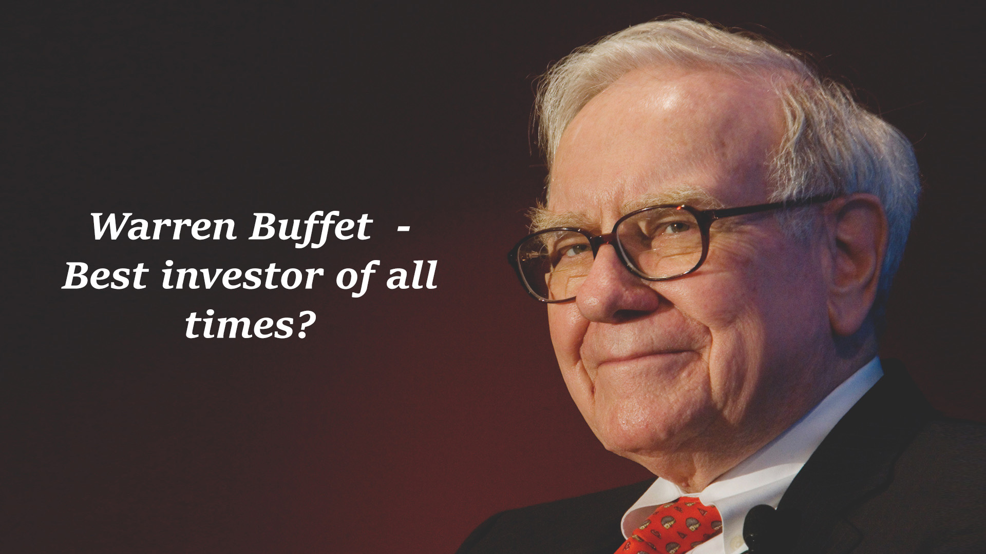 Warren Buffet best investor of all Buffet smiling in the right part of the photo wearing a suit and glasses on black and brown background