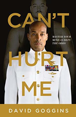 Can't Hurt Me by David Goggins review , book cover.